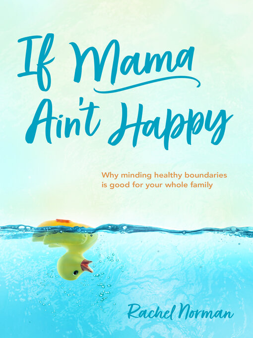 Title details for If Mama Ain't Happy by Rachel Norman - Available